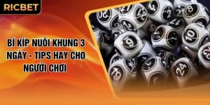 Bí Kíp Nuôi Khung 3 Ngày - Tips Hay Cho Người Chơi 