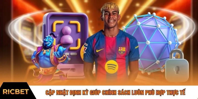 Cập nhật định kỳ giúp chính sách luôn phù hợp thực tế