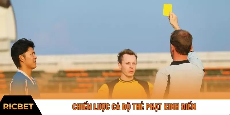 Chiến lược cá độ thẻ phạt kinh điển