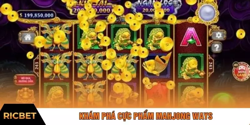 Khám phá cực phẩm Mahjong Ways