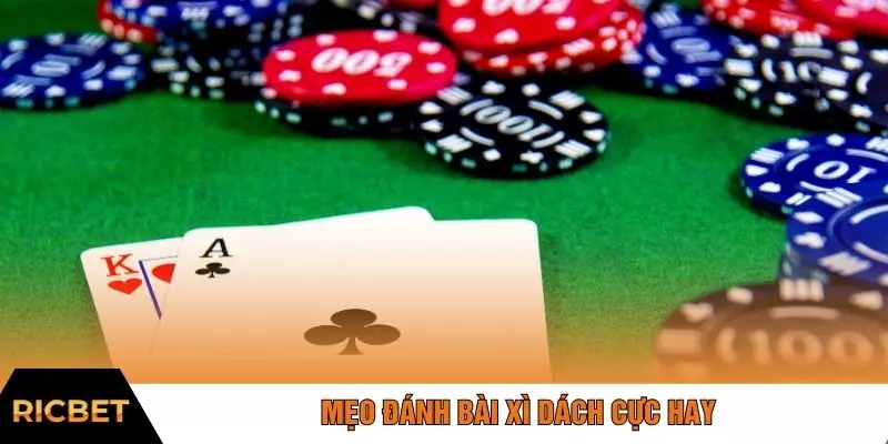 Mẹo đánh bài xì dách cực hay