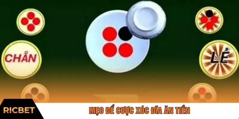 Mẹo để cược xóc đĩa ăn tiền