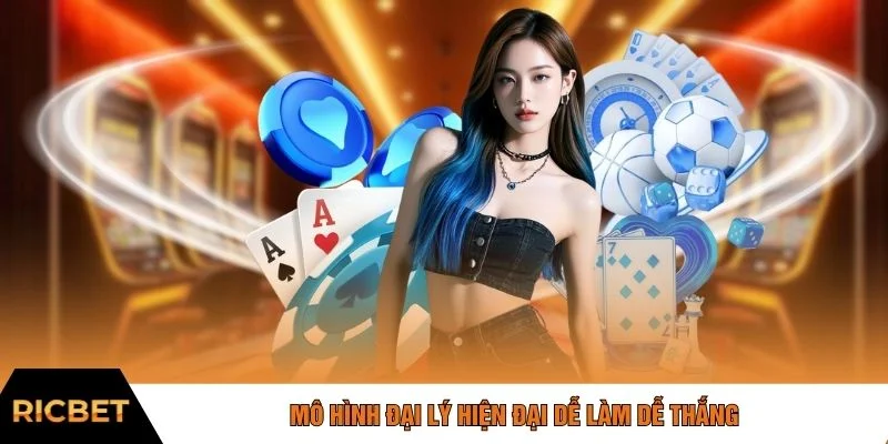Mô hình đại lý hiện đại dễ làm dễ thắng 