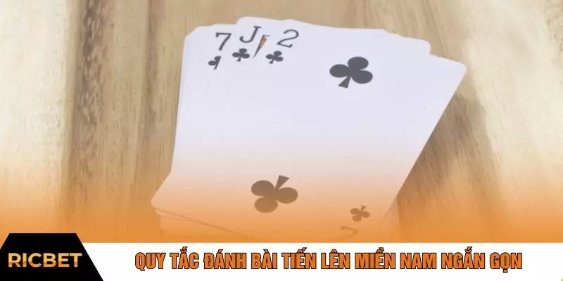 Quy tắc đánh bài tiến lên miền Nam ngắn gọn