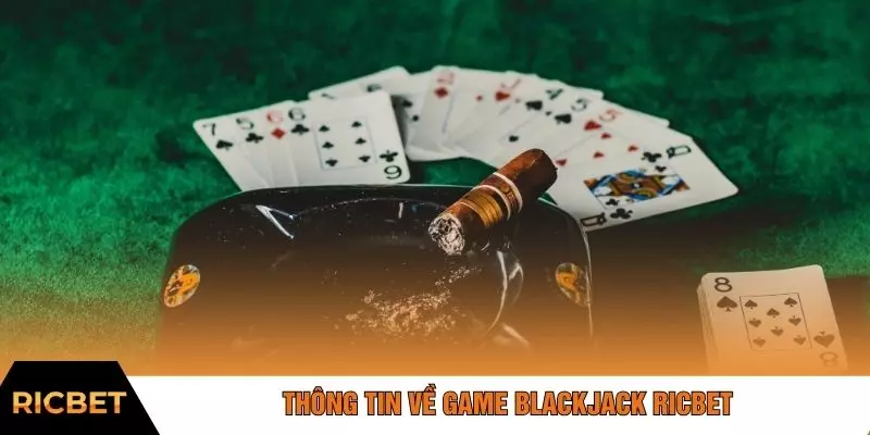 Thông tin về game blackjack RICBET