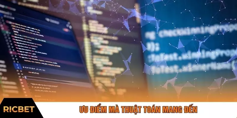 Ưu điểm mà thuật toán mang đến